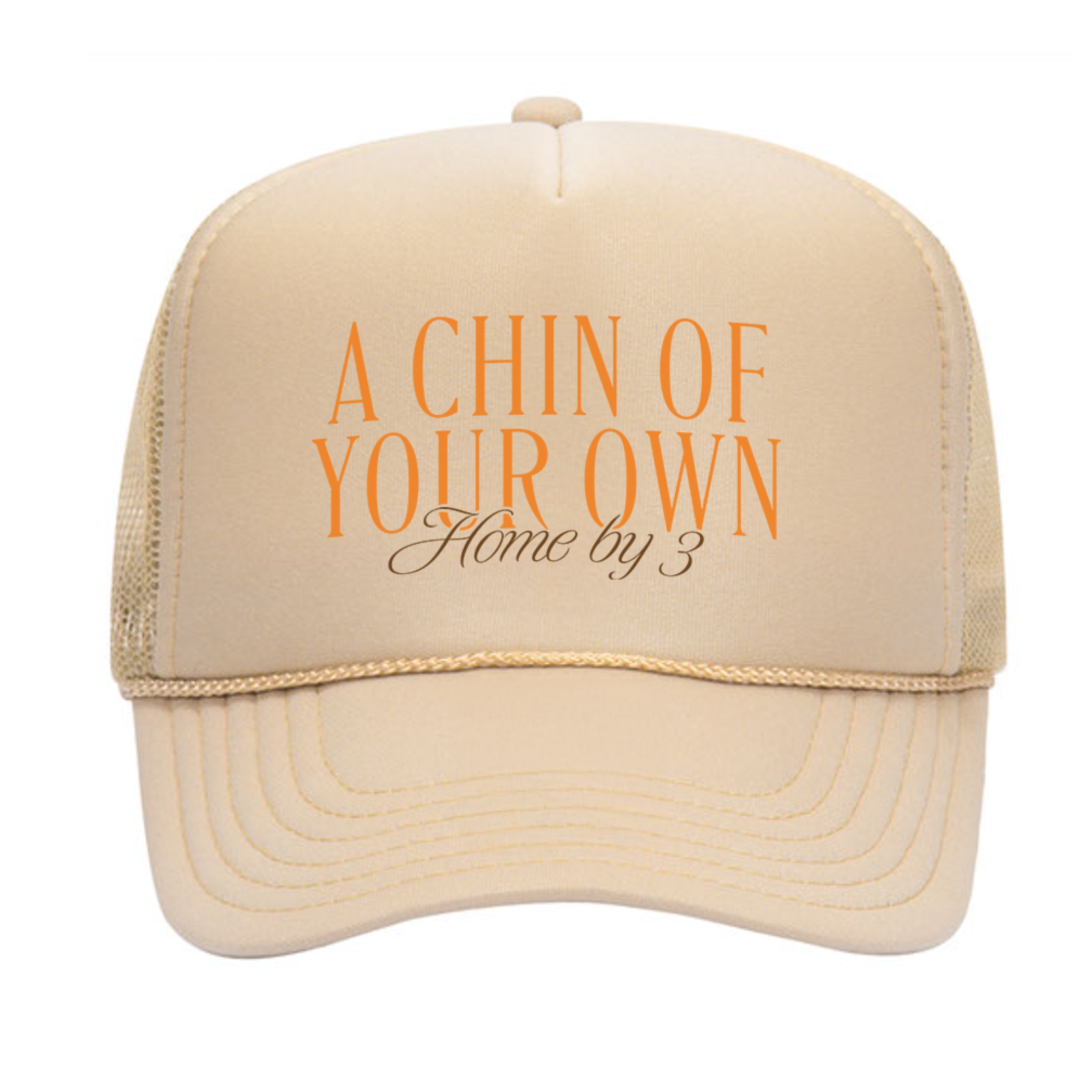 Chin of Your Own trucker hat